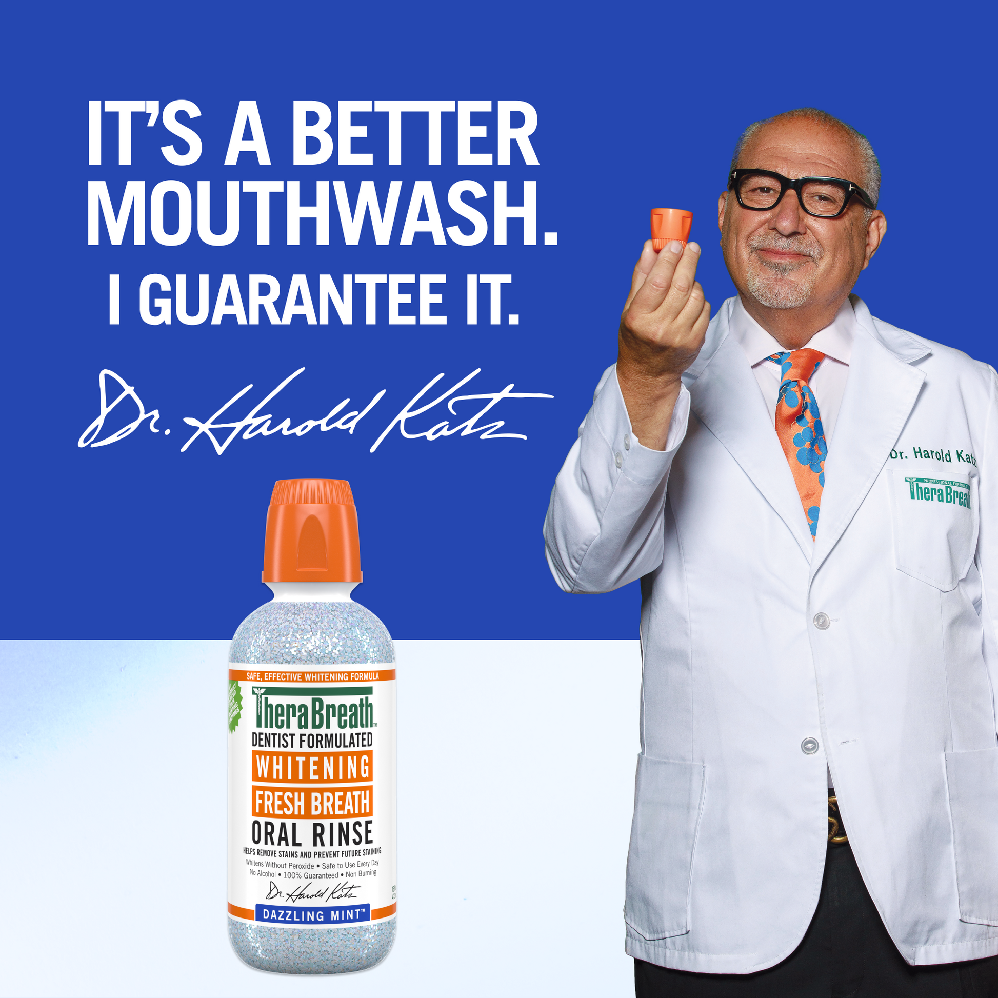 Dr. Harold Katz smiling, holding a TheraBreath cap with a caption: "It's a better mouthwash. I guarantee it" along with his signature