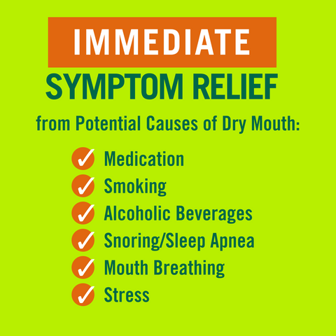 Lime green text graphic: “Immediate symptom relief” for dry mouth causes medication, smoking, alcohol, snoring/sleep apnea, mouth breathing, stress.