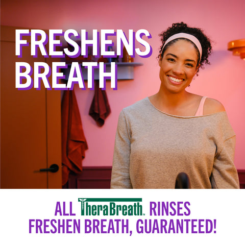 a woman smiling with a caption all therabreath rinses freshens breath, guaranteed
