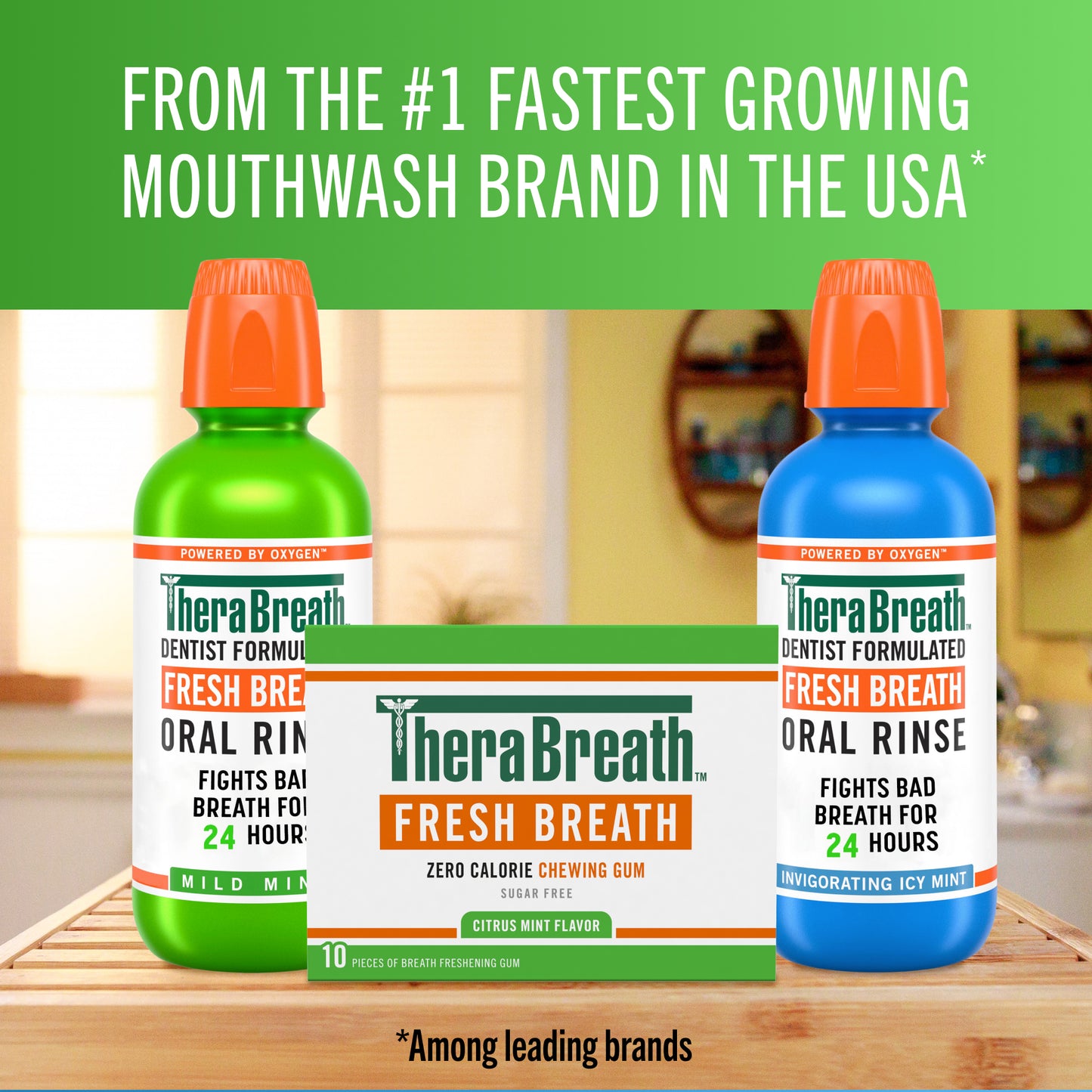 TheraBreath products from the #1 fastest-growing mouthwash brand in the USA. Among leading brands
