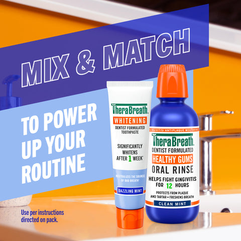 Mix and match TheraBreath toothpaste and oral rinse to power up your routine